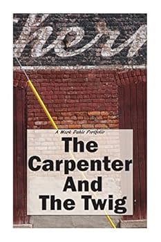 Paperback The Carpenter And The Twig Book