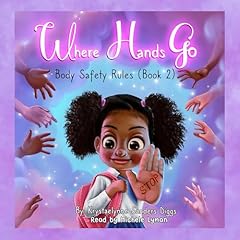 Couverture de Where Hands Go: Body Safety Rules