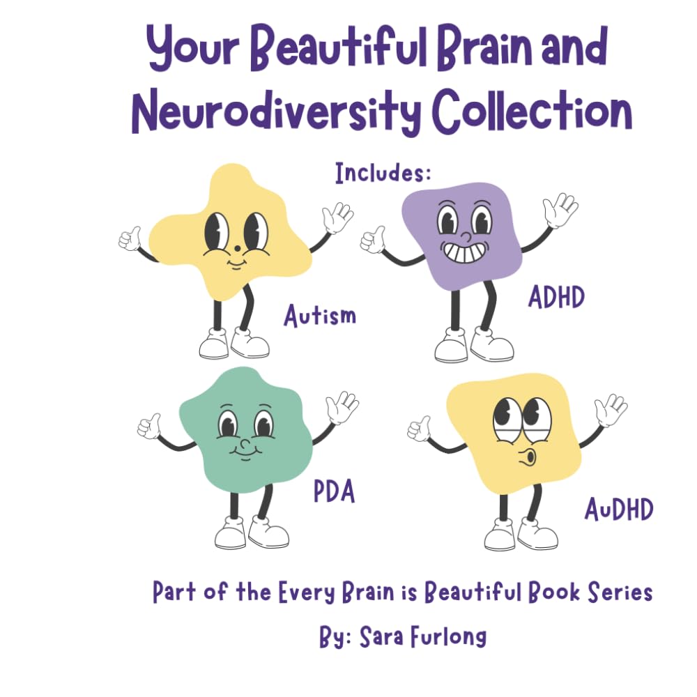 Your Beautiful Brain and Neurodiversity Collection: Part of the Every Brain is Beautiful Series (Every Brain is Beautiful-Explaining Neurodiversity for Children 3-10)