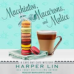 Couverture de Macchiatos, Macarons, and Malice