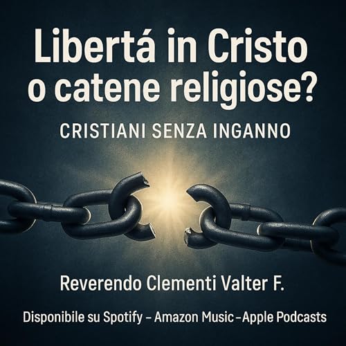 Libertà in Cristo o catene religiose? cover art