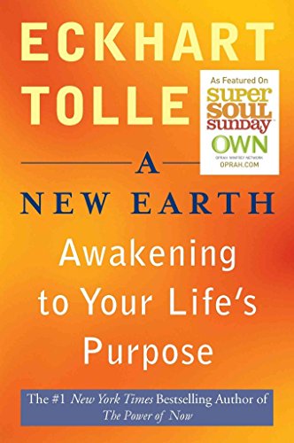 A New Earth: Awakening to Your Life's Purpose
