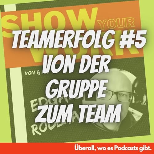 Teamerfolg #5 - Von der Gruppe zum Team