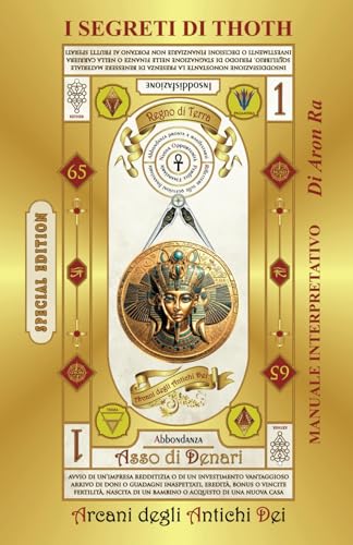 I Segreti di Thoth - Arcani degli Antichi Dei: Manuale senza immagini - Interpretazione degli Arcani dei Tarocchi Egizi