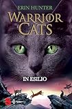  Warrior cats. In esilio (Italian Edition)