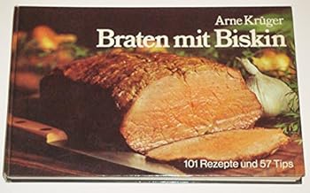 Hardcover Braten mit Biskin: 101 Rezepte und 57 Tips [German] Book