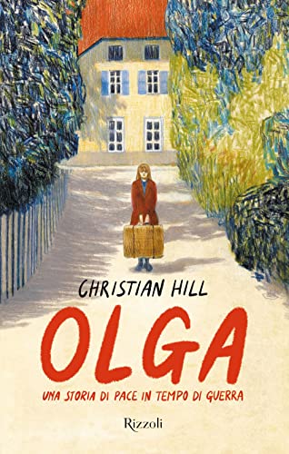 Olga. Una storia di pace in tempo di guerr
