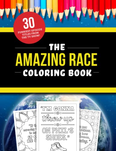 The Amazing Race Coloring Book: The 30 Funniest Episode Titles from the TV Show!