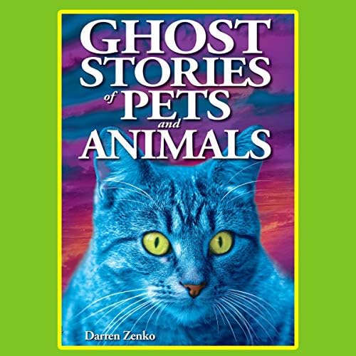 Ghost Stories of Pets and Animals Audiobook by Darren Zenko Podcast Por  arte de portada