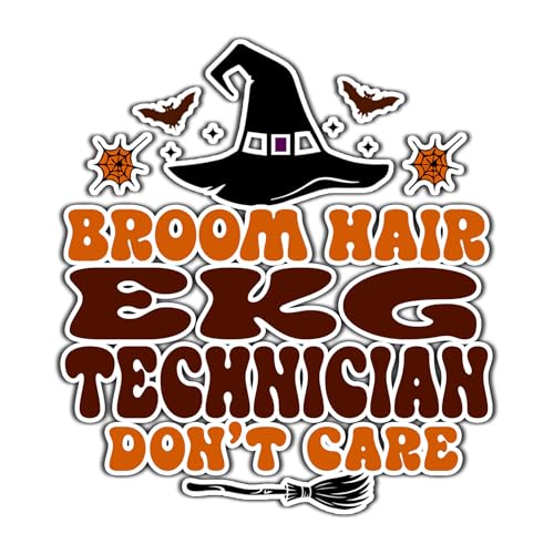 EKG Technician Vinyl Decal Sticker 4.5in – Halloween Vinyl Sticker - Broom Hair Don't Care Decal for Laptops, Water Bottles, Cars, Bumpers, Toolboxes – Gift for EKG Technician, Halloween