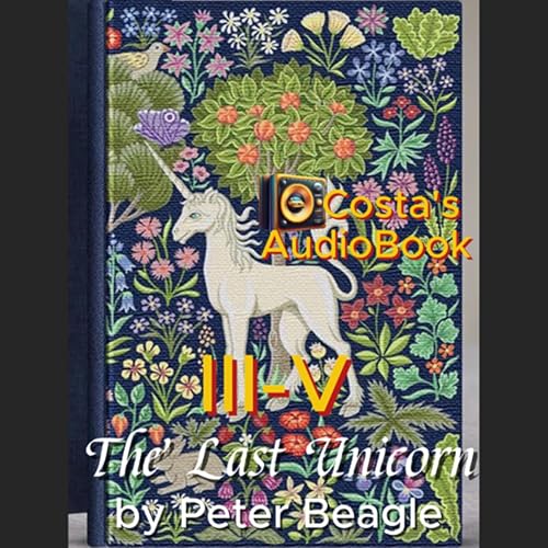 『Costa's Audio Book ft "The Last Unicorn" III-V 讀你聽2.2《最後的獨角獸》』のカバーアート