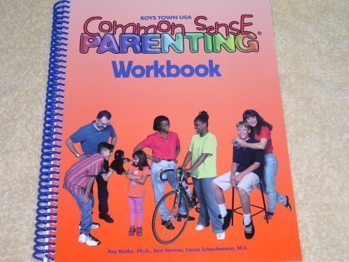 Common Sense Parenting Learn-at-Home Workbook Only by Schuchmann Burke (1999-01-15): Raymond V ...