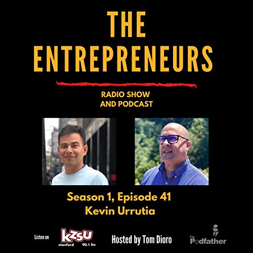 The Entrepreneurs Show - Kevin Urrutia Podcast Por  arte de portada