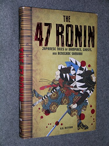 The 47 Ronin: Japanese Tales of Vampires, Ghost... 1435139429 Book Cover