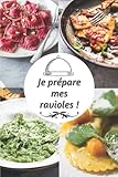 Je prépare mes ravioles !: Carnet de recettes à remplir (15,24 cms X 22,86 cms, 100 pages)