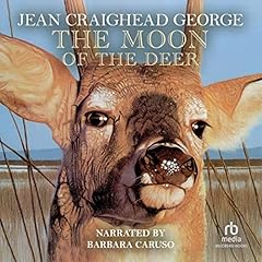 The Moon of the Deer Audiobook By Jean Craighead George cover art