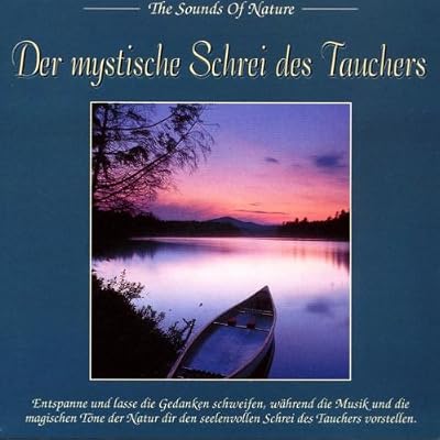 Mystical Call of the Loon - The sound of Nature - Musik f&uuml;r Wellness / Entspannung
