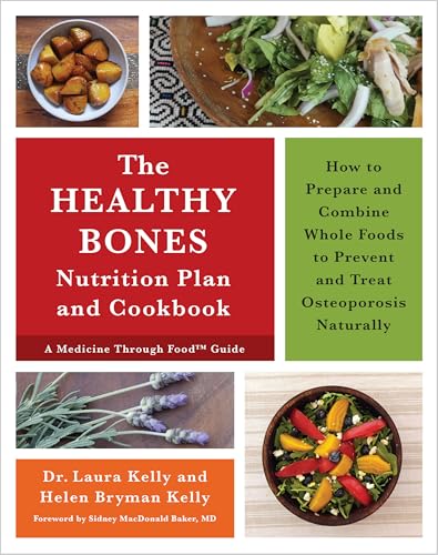 The Healthy Bones Nutrition Plan and Cookbook: How to Prepare and...