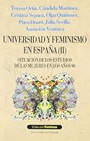 Universidad y Feminismo En Espa~na: Actualizacion del Libro Blanco de Estudios de Las Mujeres En Las Universidades Espa~nolas 8433826433 Book Cover