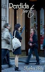 Perdida por ti (Entrégate al amor nº 0)