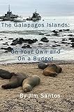 The Galápagos Islands:On Your Own and On a Budget (Travels With Jim and Rita)
