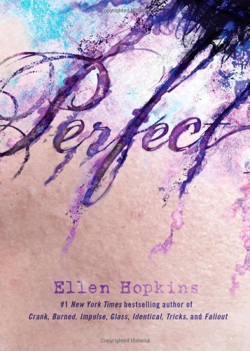 Perfect by Hopkins, Ellen (2011) Hardcover B00OVLKQNA Book Cover