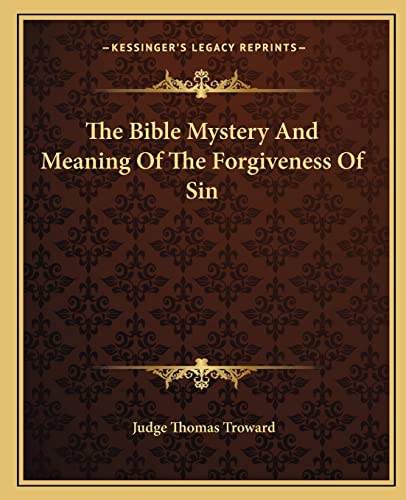 The Bible Mystery And Meaning Of The Forgiveness Of Sin