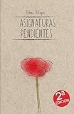  Asignaturas Pendientes: Segunda Edición. Poemario de la autora de Llámalo Karma