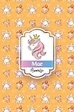  Mae Princess: Unicorn Notebook, Princess Cute Unicorn With Crown, Beautiful Journal Gift for Mae, Birthday Diary Gift for Mae, 100 Lined Pages, 6\
