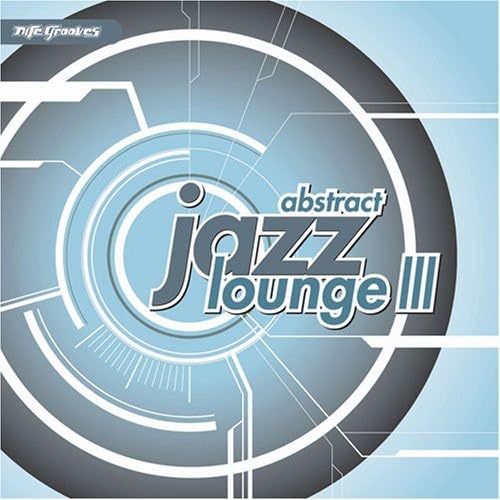 Abstract Jazz Lounge 3 / Various [Audio CD] Various Artists; Craig Taborn; Chris Brann; The Ananda Project; Terrance Downs; Carl Hancock Rux; Todd Gardner; Tony Brown; Francisco Mora Catlett; Rob Geisler; Ede Wright; Albert Sterling Menendez; Jon Kevin Jones; Justin Chapman; Julius Papp; Nick Jones; Harry "Choo Choo" Romero; Dave Warrin; Yan; Yukihiro Fukutomi; Kenny "Dope" Gonzalez; "Little" Louie Vega; Carl Craig; Frankie Feliciano and Lil' Louis