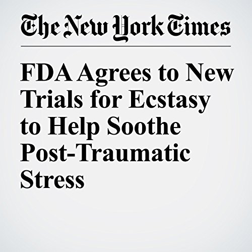 FDA Agrees to New Trials for Ecstasy to Help Soothe Post-Traumatic Stress cover art