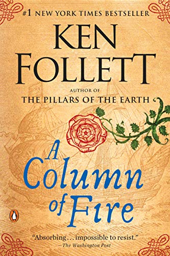 A Column of Fire: A Novel (Kingsbridge Book 3) (English Edition) A Column of Fire: A Novel (Kingsbridge Book 3) (English Edition)