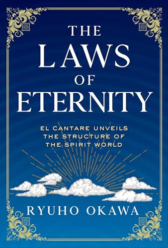 Laws of Eternity: El Cantare Unveils the Structure of the Spirit World