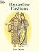 Byzantine Fashions (Dover Pictorial Archives)