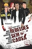 pedro diniz folha  Rebeldes sem Causa - Volume I