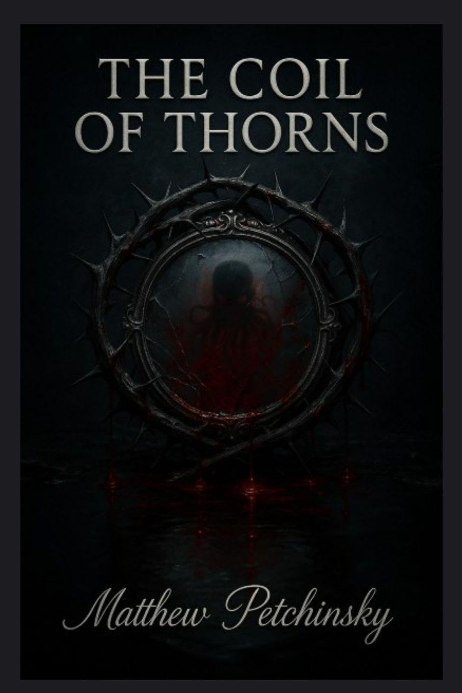 The Coil of Thorns (Apophis Cthulhu)