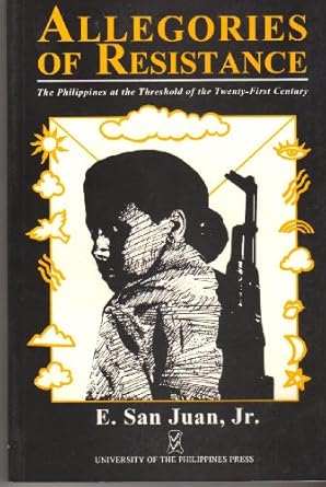 Allegories of Resistance: The Philippines at the Threshold of the Twenty-First Century
