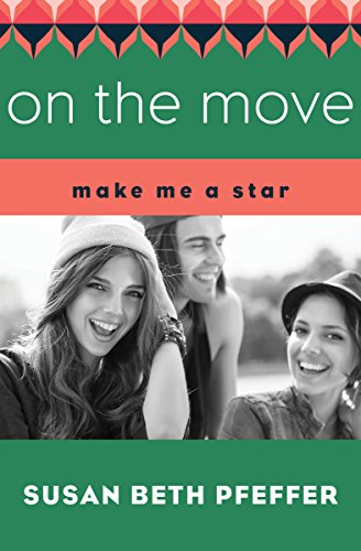 On the Move (Make Me a Star Book 4)