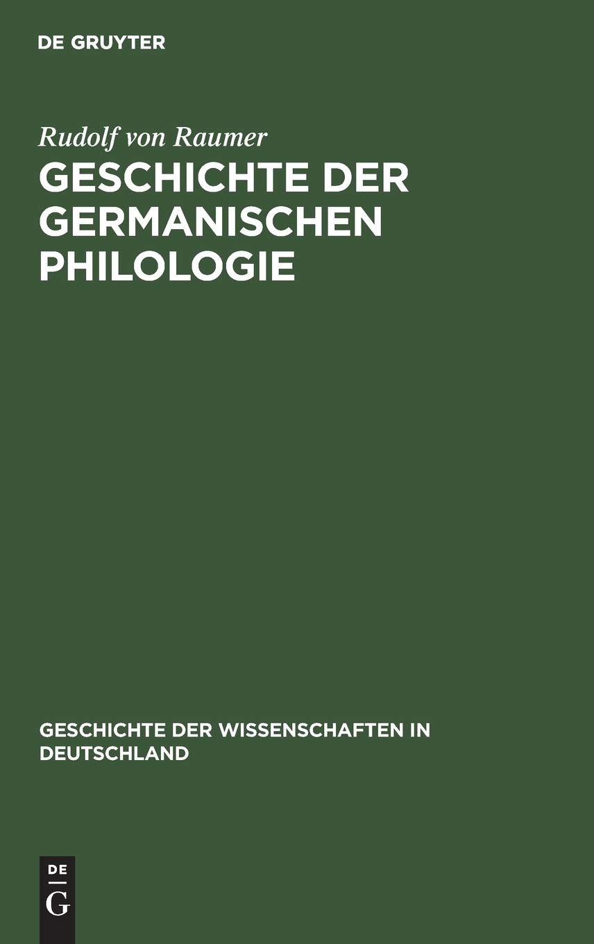 Geschichte Der Germanischen Philologie: Vorzugsweise in Deutschland: 9