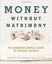 Money Without Matrimony: The Unmarried Couple's Guide to Financial Security
