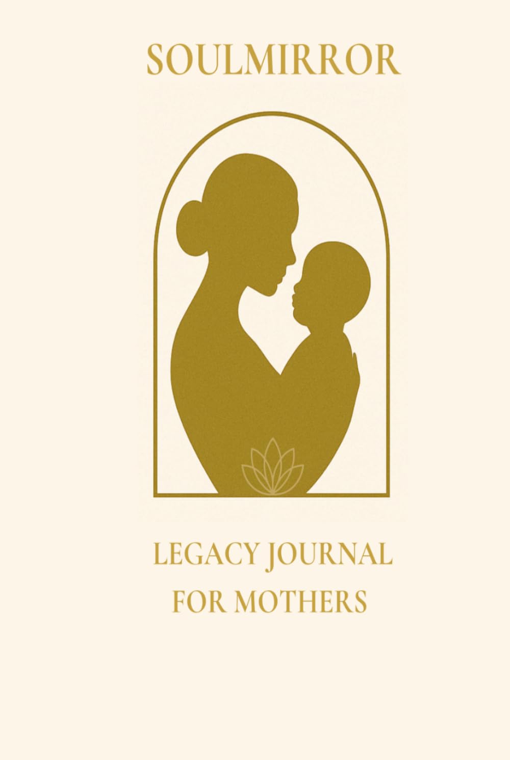 SoulMirror: Legacy Journal for Mothers