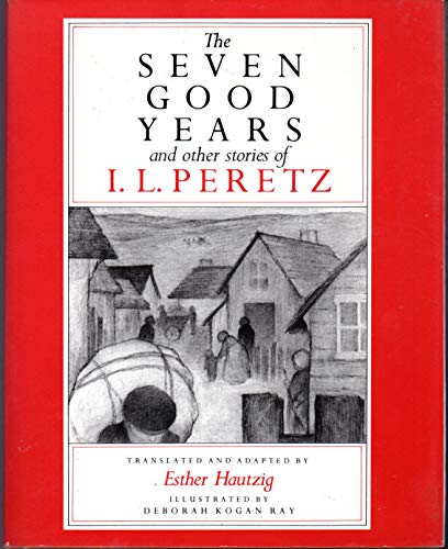 Seven Good Years and Other Stories of I.L. Pere... 0827602448 Book Cover