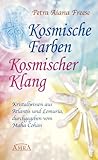  Kosmische Farben, kosmischer Klang: Kristallwissen aus Atlantis und Lemuria, durchgegeben vom Maha Cohan