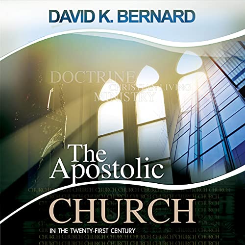 The Apostolic Church by David K. Bernard episode artwork