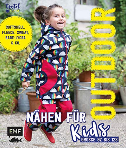 Outdoor nähen für Kids: Softshell, Fleece, Sweat, Bade-Lycra &...