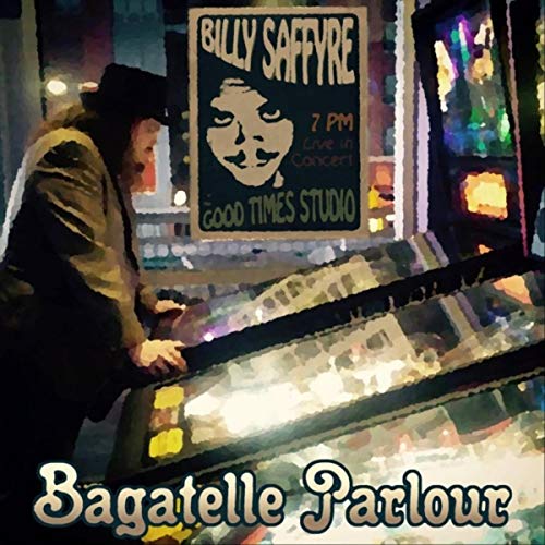 Bagatelle Parlour by Billy Saffyre on Amazon Music