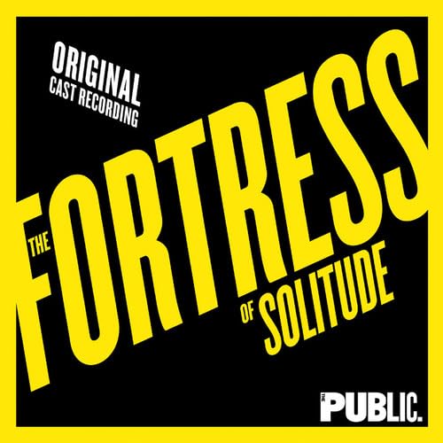 The Fortress of Solitude (Original Cast Recording)