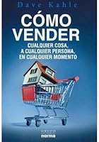 Cómo vender cuaquier cosa, a cualquier persona, en cualquier lugar 9584535846 Book Cover