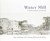 Water Mill Celebrating Community 0848817710 Book Cover