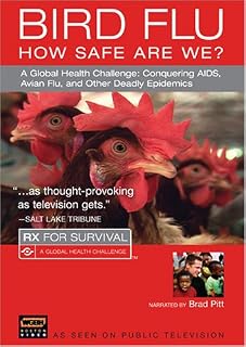 Rx for Survival: Bird Flu - How Safe Are We?